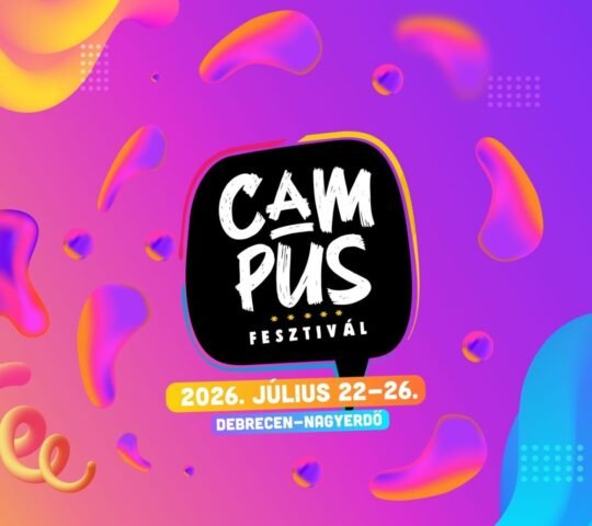 Campus Fesztivál 2026 Debrecen, Hungary