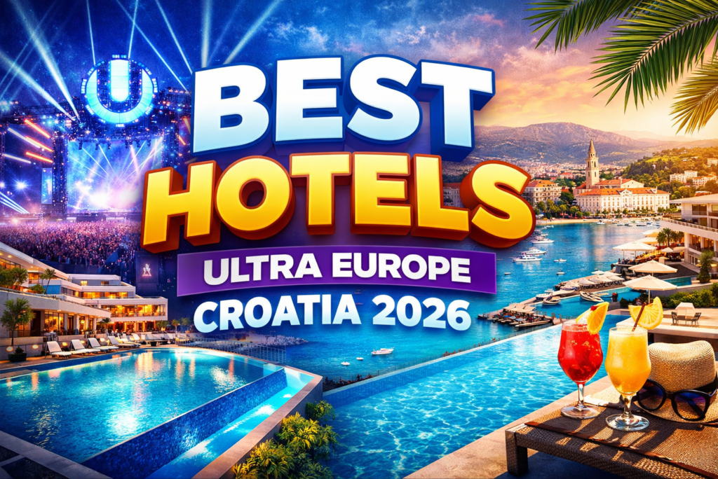 Best Hotel Options for Ultra Europe Croatia 2026